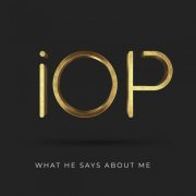 iOP - What He Says About Me (2021)