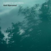 Ketil Bjornstad - A Passion for John Donne (2014) [Hi-Res]