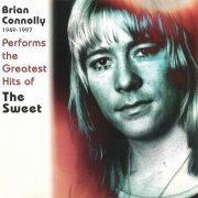 Brian Connolly - Performs The Greatest Hits of The Sweet (1997)