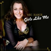 Bec Hance - Girls Like Me (2013)