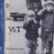Y & T (Yesterday & Today) - Musically Incorrect (1995)