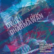 Dwiki Dharmawan - So Far So Close (2015) [Hi-Res]