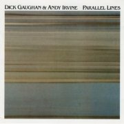 Dick Gaughan & Andy Irvine - Parallel Lines (Reissue) (1982/1997)