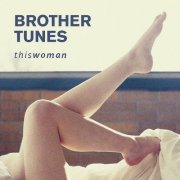 Brothertunes - This Woman (2014)