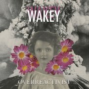 Wakey Wakey - Overreactivist (2016) [Hi-Res]