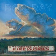 Boo Ray - Tennessee Alabama Fireworks (2019)