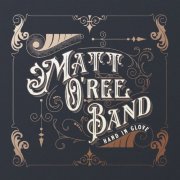 Matt O'Ree Band - Hand in Glove (2022)