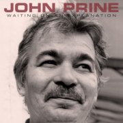 John Prine - Waiting On An Explanation (Live) (2025)