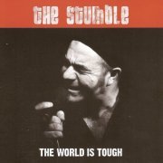 The Stumble - The World Is Tough (2006)