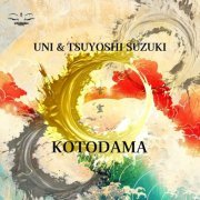 Uni & Tsuyoshi Suzuki - Kotodama (2024)