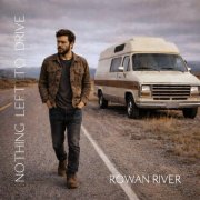 Rowan River - NOTHING LEFT TO DRIVE (2026)