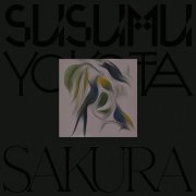 Susumu Yokota - Sakura (2025 Remaster) (2025)