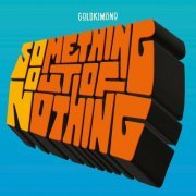 Goldkimono - Something Out Of Nothing (2023) [Hi-Res]