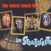 Los Straitjackets - The Velvet Touch of Los Straitjackets (1999)