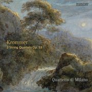 Quartetto Di Milano, Graziano Beluffi, Claudio Pav - Franz Krommer- 3 String Quartets Op. 53 (2023)