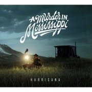 A Murder In Mississippi - Hurricana (2021)