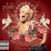 Pink - I'm Not Dead (2007 Platinum Edition)