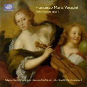 Francesco Maria Veracini, Fabrizio Cipriani, Antonio Fantinuoli, Sirio Restani - Violin Sonatas, op. 1 (2024)