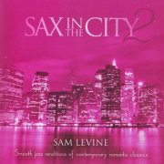 Sam Levine - Sax In The City 2 (2014) CD Rip