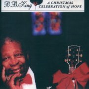 B.B. King - A Christmas Celebration of Hope (2001)