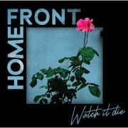 Home Front - Watch It Die (2025) [Hi-Res]