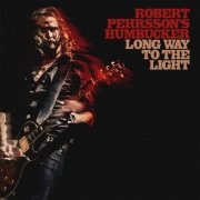 Robert Pehrsson’s Humbucker - Long Way to the Light (2016)