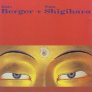 Karl Berger + Paul Shigihara - Karl Berger + Paul Shigihara (1991)