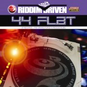 VA - Riddim Driven: 44 Flat (2003)