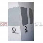 For Living Lovers, Brandon Ross & Stomu Takeishi - Revealing Essence (2014)