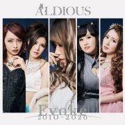 Aldious - Evoke 2010-2020 (2020)