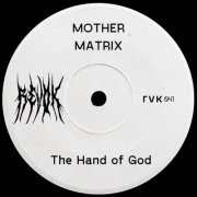 Mother Matrix - The Hand of God (2026)