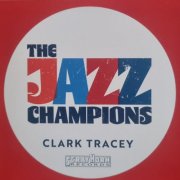Clark Tracey - The Jazz Champions (2025) [Hi-Res]