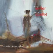 Andy Emler, Pascal Contet - Bouts De Souffles (2003)