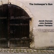 Jacob Duncan, John Goldsby, Jason Tiemann - The Innkeeper's Gun (2010)