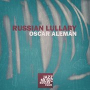 Oscar Alemán - Russian Lullaby (2019)