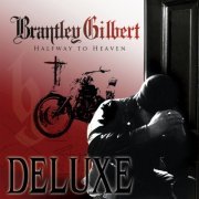 Brantley Gilbert - Halfway To Heaven (Deluxe) (2011)