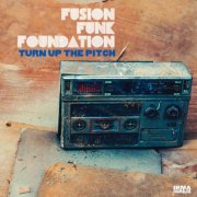 Fusion Funk Foundation, Lo Greco Bros and Soulstance - Turn Up The Pitch (2026)