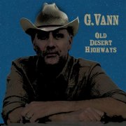 G.Vann - Old Desert Highways (2025)