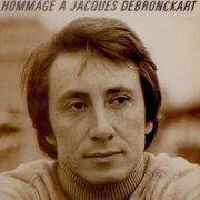 Jacques Debronckart - Hommage à Jacques Debronckart (1985)