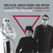 Geri Allen, Charlie Haden & Paul Motian - LIVE AT THE VILLAGE VANGUARD Unissued Tracks (2022)