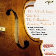 The Chuck Israels Quartet - The Bellingham Sessions, Volume 1 (1999)