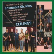 Norman David and Ensemble Six Plus - Ceilings (2024)