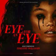 Timothy Williams - Eye for an Eye (Original Motion Picture Soundtrack) (2025)