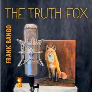 Frank Bango - The Truth Fox (2023) Hi-Res