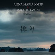 Anna Maria Jopek & Makoto Ozone - Haiku (2011) FLAC