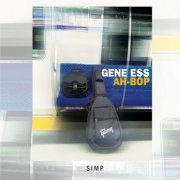 Gene Ess - Ah-Bop (2022)