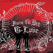 G. Love & Special Sauce - Fixin' To Die (2010)