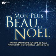 Jérôme Kuhn, Legendis, Prague Symphonic Ensemble, Maîtrise Saint-Pierre-Aux-Liens De Bulle - Mon plus beau Noël (2022) [Hi-Res]