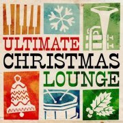 VA - Ultimate Christmas Lounge (2021)