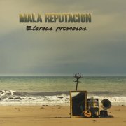 Mala Reputación - Eternas Promesas (2015)